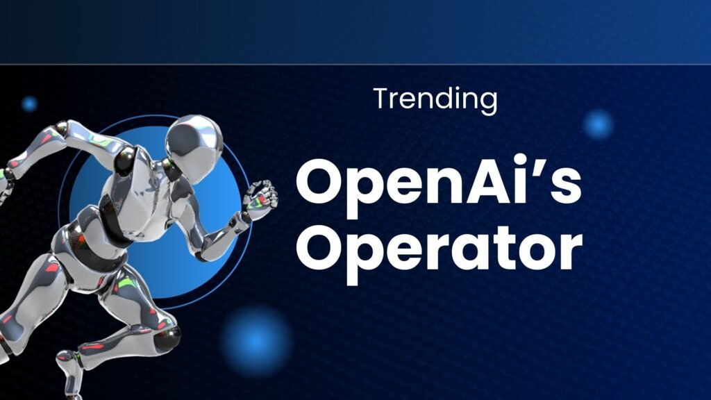 "Thumbnail featuring the text 'Trending: OpenAI Operator' with a futuristic design, showcasing AI automation and technology elements in the background."